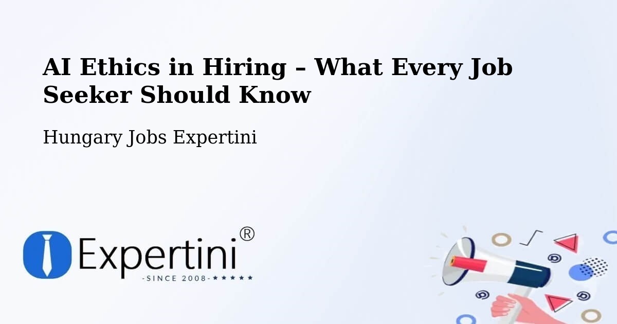 AI Ethics in Recruitment & Hiring – Vác - Vác, Hungary Jobs Expertini