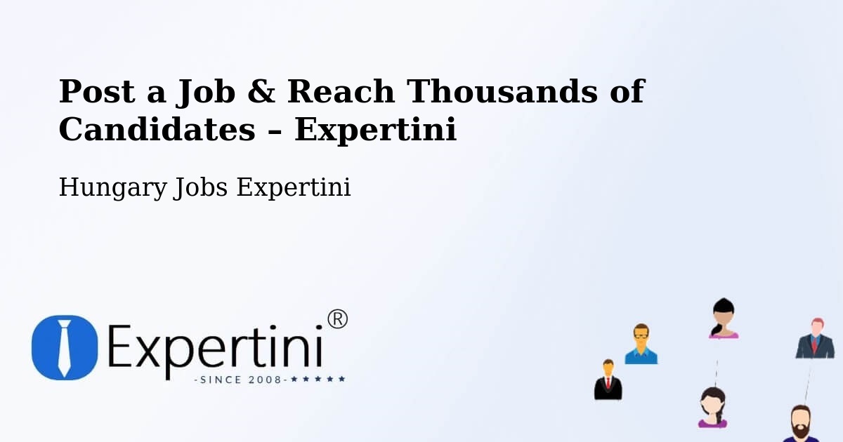Post a Job in Vác – Hire the Right Talent - Vác, Hungary Jobs Expertini