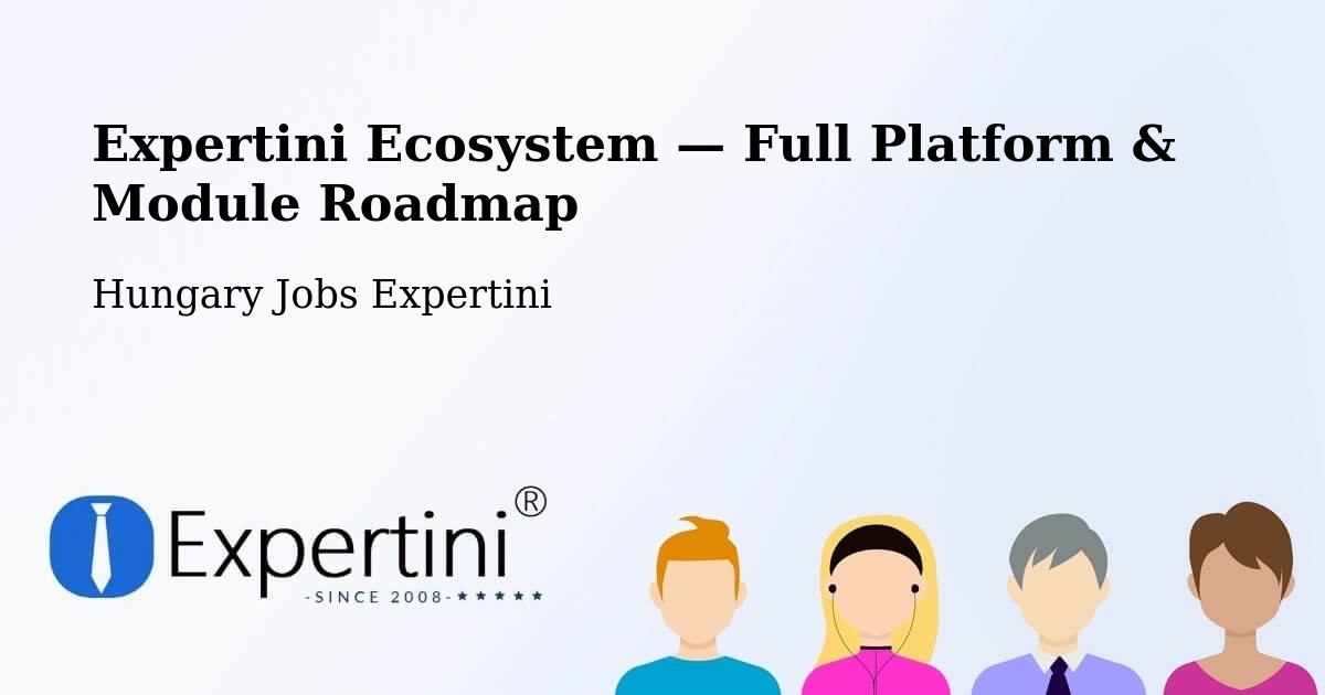 Expertini Ecosystem — Full Platform & Module Roadmap – Vác