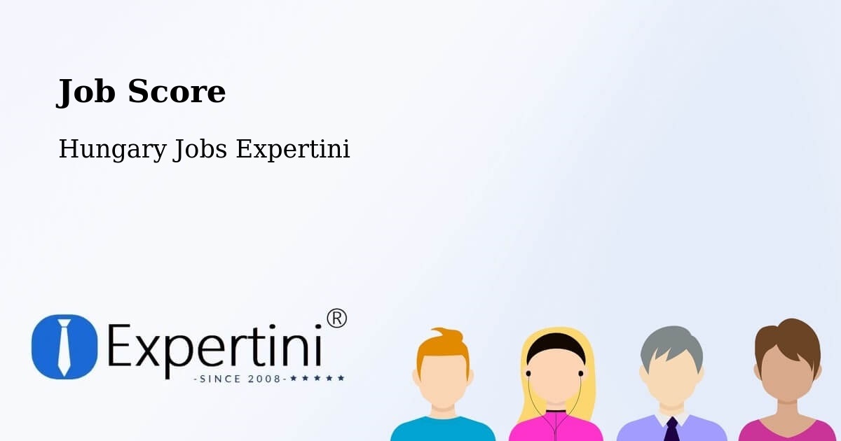 Job Score & Job Description Score Tool – Vác - Hungary Jobs Expertini