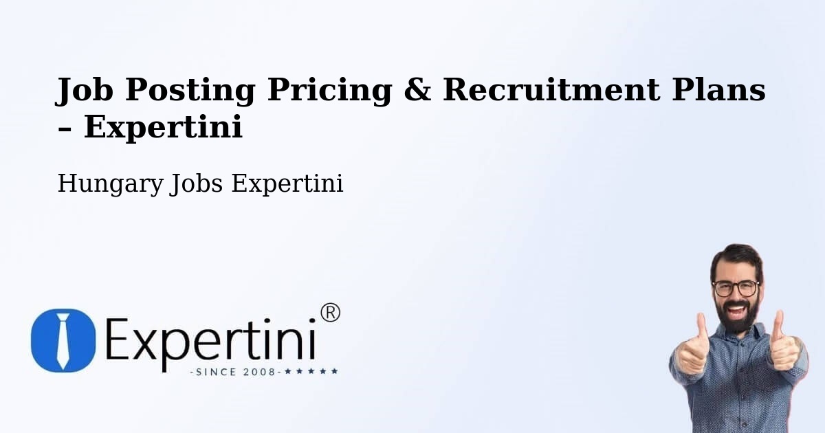 Job Posting Pricing & Recruitment Plans – Vác - Vác, Hungary Jobs Expertini