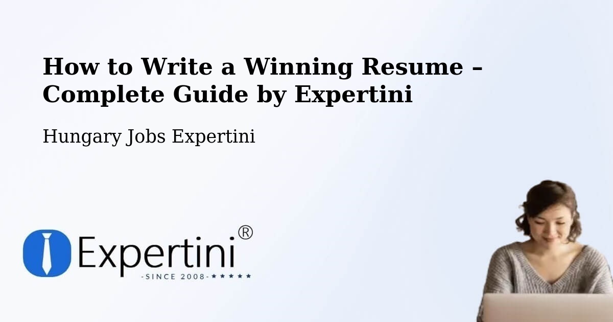 Resume Writing Guide for Job Seekers – Vác - Vác, Hungary Jobs Expertini