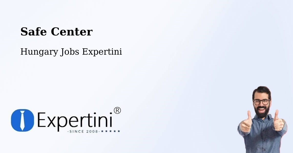 Safety Center – Vác - Hungary Jobs Expertini